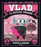 Vlad, el vampiro fabuloso, de Flavia Z. Drago | portada del libro