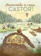 BIENVENIDO A CASA, CASTOR, de MAGNUS WEIGHTMAN | portada del libro