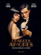 Grandes amores. Veinte parejas inolvidables de la literatura, de Espido Freire | portada del libro