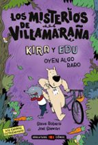 LOS MISTERIOS DE VILLAMARAÑA 3: KIRA Y EDU OYEN ALGO RARO, de STEVE ROBERTS | portada del libro