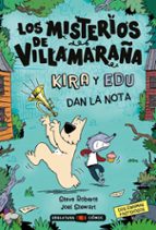 LOS MISTERIOS DE VILLAMARAÑA 2: KIRA Y EDU DAN LA NOTA, de STEVE ROBERTS | portada del libro