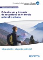 UF0729 Orientación y trazado de recorridos en el medio natural y urbano. Certificado de profesionali, de JUAN PUCHE PAJARES |