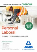 Personal Laboral de la Diputación Provincial de Córdoba. Temario y test materias comunes, de Varios autores | portada del lib