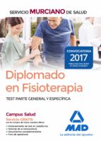 Diplomado en Fisioterapia del Servicio Murciano de Salud. Test parte general y específica, de Varios autores | portada del li