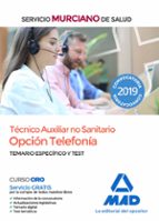 Técnico Auxiliar no sanitario, opción Telefonía del Servicio Murciano de Salud. Temario específico y, de Varios autores | por