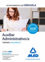 Auxiliar Administrativo del Ayuntamiento de Orihuela. Temario volumen 2, de Varios autores | portada del libro