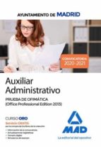 Auxiliar Administrativo del Ayuntamiento de Madrid. Prueba de Ofimática (Office Professional Edition, de Varios autores | por