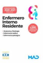Enfermero Interno Residente (EIR). Anatomía y fisiología. Enfermería médica. Enfermería quirúrgica, de ELOINA MARTINEZ GARCIA