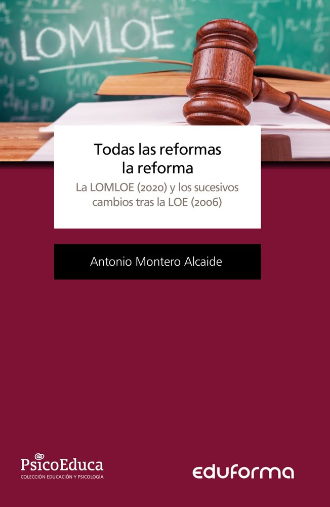 Todas las reformas la reforma, La LOMLOE (2020) y los sucesivos cambios tras la LOE (2006), de MONTERO ALCAIDE | portada del