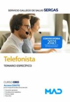 TELEFONISTA. TEMARIO ESPECIFICO SERGAS 2021, de Varios autores | portada del libro