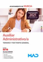 Auxiliar Administrativo del Ayuntamiento de Murcia. Temario Parte General y test, de Varios autores | portada del libro