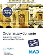 ORDENANZAS Y CONSERJES CORPORACIONES LOCALES SUPUESTOS PRACTICOS Y SIMULACROS DE, de Varios autores | portada del libro