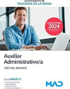 AUXILIAR ADMINISTRATIVO/A TEST TEMARIO AYUNTAMIENTO TALAVER, de Varios autores | portada del libro