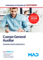 CUERPO GENERAL AUXILIAR CANTABRIA TEMARIO PARTE ESPECIFICA, de Varios autores | portada del libro