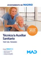TÉCNICO/A AUXILIAR SANITARIO/A. AYUNTAMIENTO DE MADRID. TEST DEL TEMARIO, de Varios autores | portada del libro