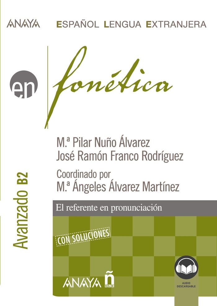 FONETICA NIVEL AVANZADO B2 ED 2022, de NUÑO ALVAREZ, Mª PILAR | portada del libro