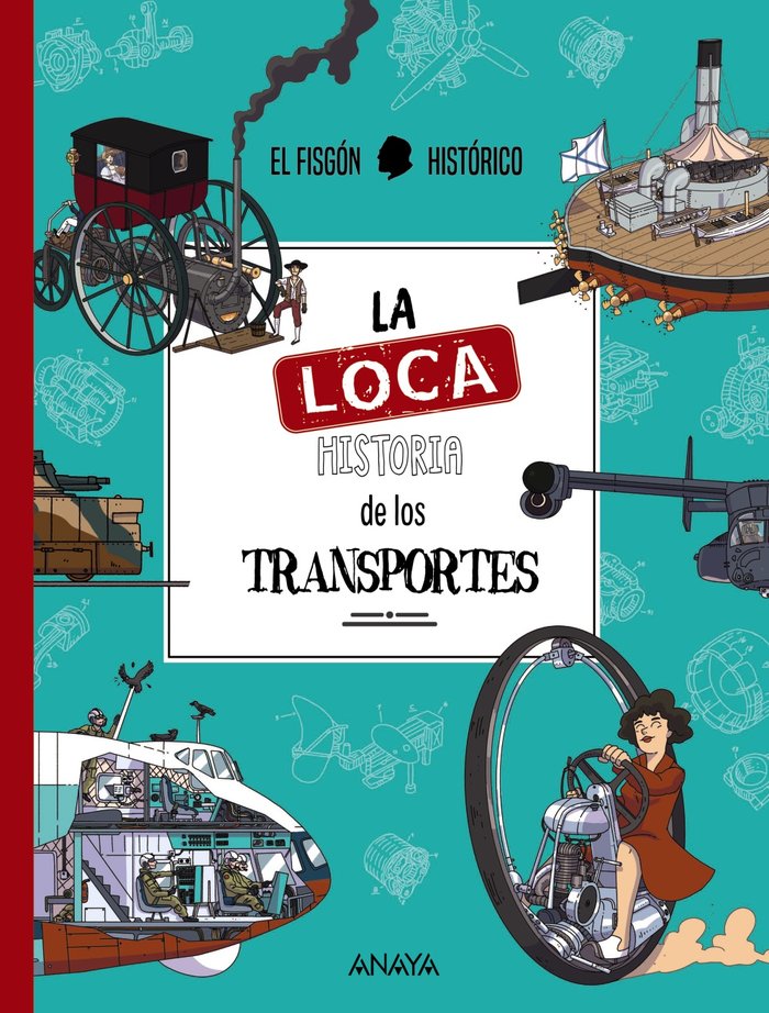 La loca historia de los transportes, de FISGON HISTORICO, EL | portada del libro