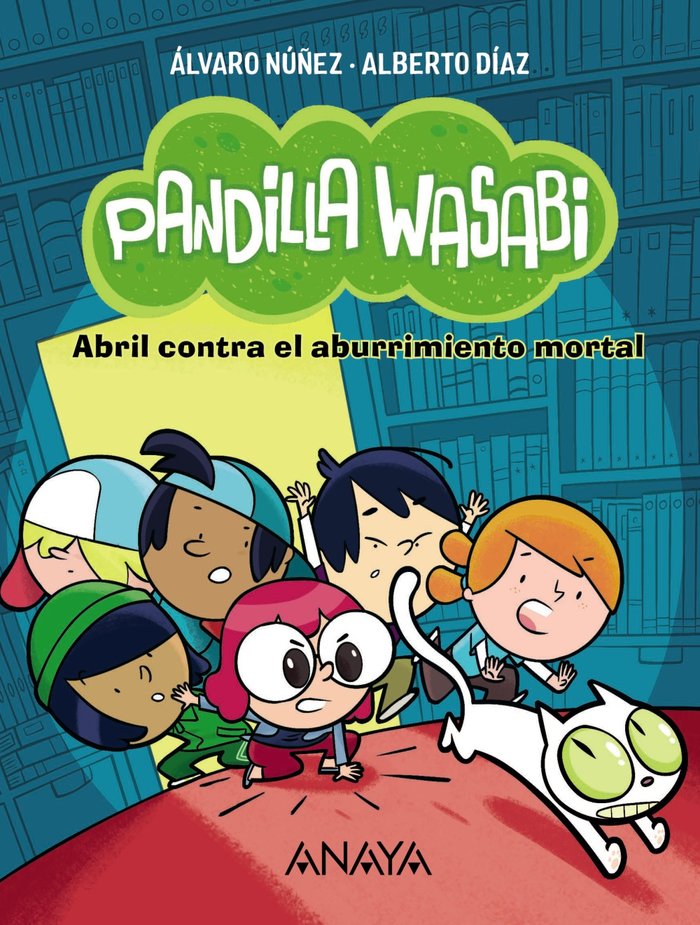 Pandilla wasabi: Abril contra el aburrimiento mortal, de DIAZ, ALBERTO | portada del libro