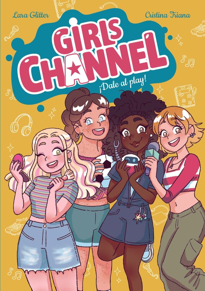 GIRLS CHANNEL. ¡DALE AL PLAY!, de GLITTER, LARA | portada del libro