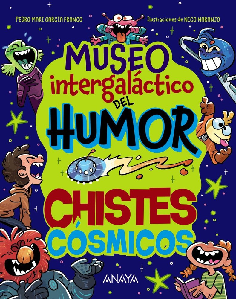 MUSEO INTERGALACTICO DEL HUMOR. CHISTES COSMICOS, de GARCIA FRANCO, PEDRO MARIA | portada del libro