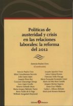POLíTICAS DE AUSTERIDAD Y CRISIS EN LAS RELACIONES LABORALES, de Antonio Baylos Grau | portada del libro