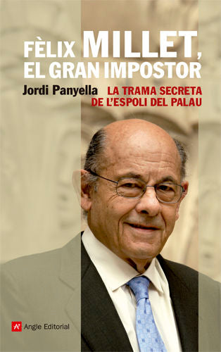 Fèlix Millet, el gran impostor, de Panyella Ferreres, Jordi | portada del libro