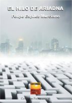 El hilo de Ariadna, de FELIPE ESPILEZ MURCIANO | portada del libro