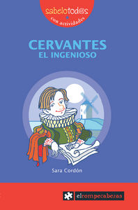 CERVANTES el ingenioso, de Cordón Hornillos, Sara | portada del libro
