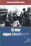 El mar sigue siendo azul, de Martínez López, Fernando | portada del libro