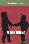 El ojo bueno, de CARINA LEONE | portada del libro