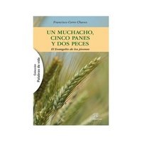 UN MUCHACHO, CINCO PANES Y DOS PECES, de Cerro Chaves, Francisco | portada del libro