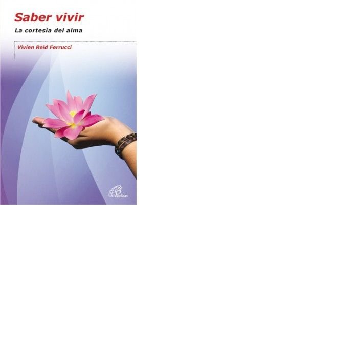 Saber vivir, de Reid Ferrucci, Vivien | portada del libro