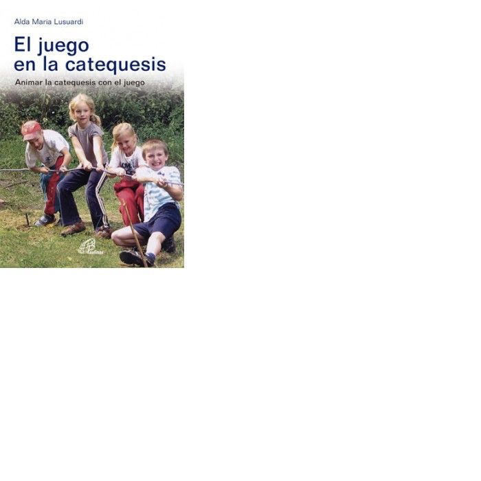 El juego en la catequesis, de Lusuardi, Alda Maria | portada del libro