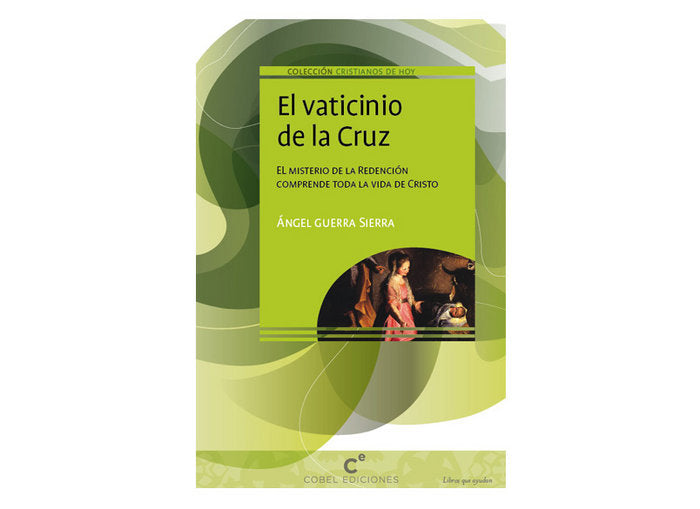 VATICINIO DE LA CRUZ, EL, de GUERRA SIERRA, ANGEL | portada del libro