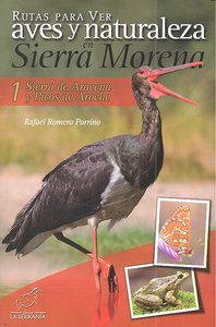 Rutas para ver aves y naturaleza en Sierra Morena, de Romero Porrino, Rafael | portada del libro