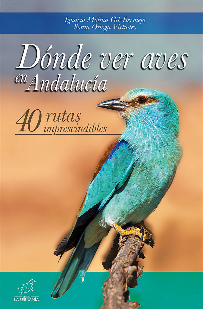 Donde ver aves en andalucia, de Molina Gil-Bermejo, Ignacio | portada del libro