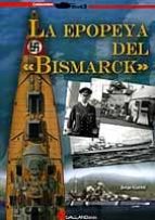 LA EPOPEYA DEL BISMARCK, de JORGE GURIDI | portada del libro