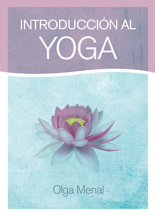 Introducción al Yoga, de Menal Carbó, Olga | portada del libro