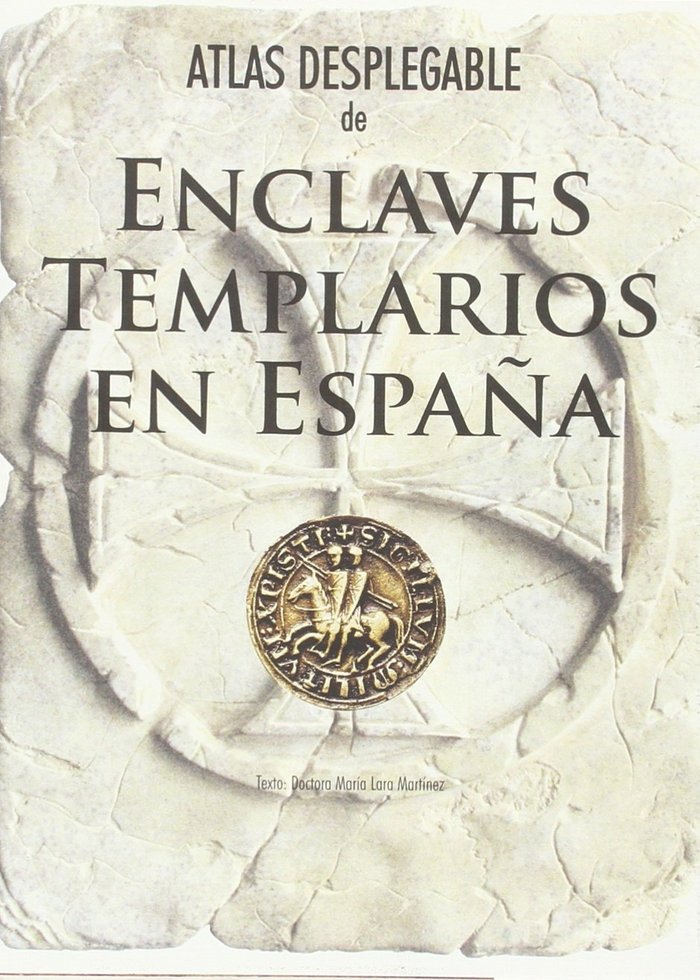 Atlas desplegable de enclaves templarios, de Lara Martínez, María | portada del libro