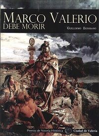 Marco Valerio debe morir, de Escribano Jara, Guillermo | portada del libro