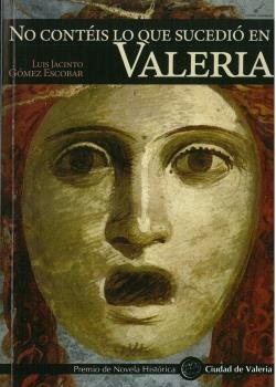 NO CONTEIS LO QUE SUCEDIO EN VALERIA, de GOMEZ ESCOBAR, LUIS JACINTO | portada del libro
