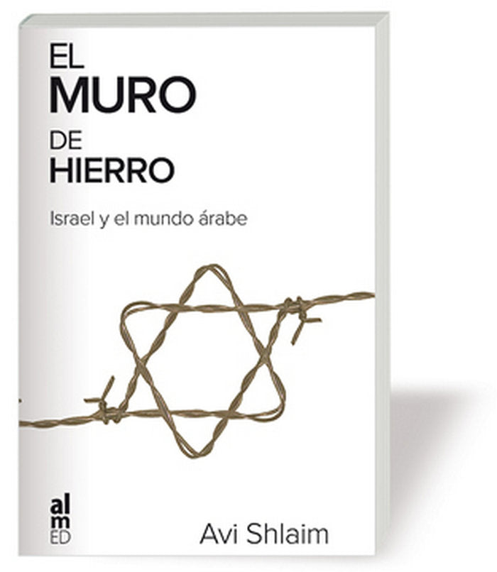 EL MURO DE HIERRO, de SHLAIM, AVI | portada del libro