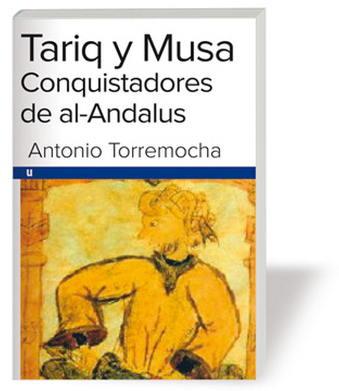 TARIQ Y MUSA, de TORREMOCHA, ANTONIO | portada del libro