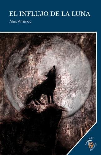 INFLUJO DE LA LUNA, EL, de PéREZ SAN SEGUNDO, ALEJANDRO | portada del libro