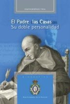 El Padre Las Casas: Su doble personalidad, de Ramón Menéndez Pidal | portada del libro