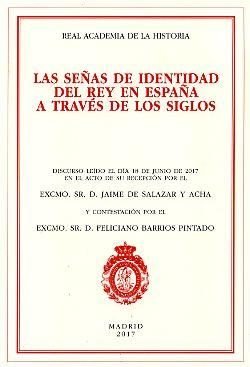 SEñAS DE IDENTIDAD DEL REY EN ESPAñA A TRAVéS DE LOS SIGLOS, LAS., de SALAZAR Y ACHA | portada del libro