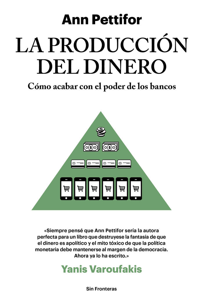 LA PRODUCCIÓN DEL DINERO, de Pettifor, Ann | portada del libro