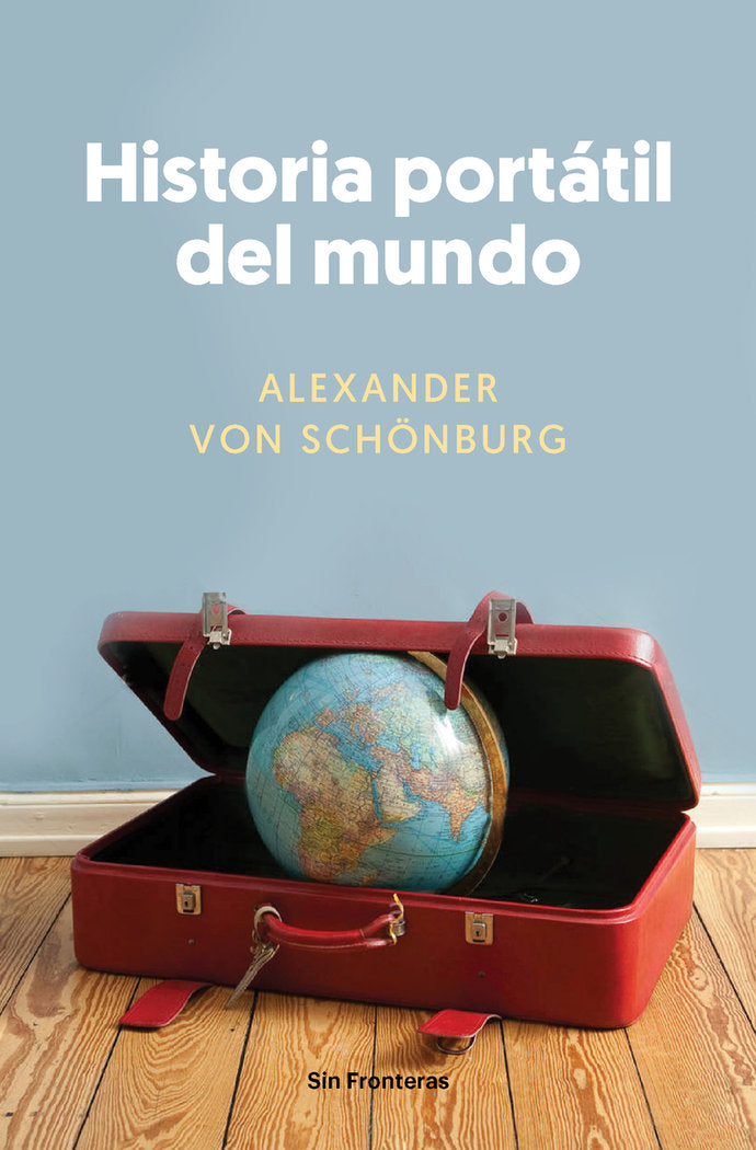 HISTORIA PORTÁTIL DEL MUNDO, de von Schönburg, Alexander | portada del libro