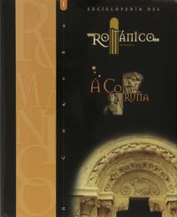 ENCICLOPEDIA DEL ROMANICO A CORUÑA I, de Varios autores | portada del libro