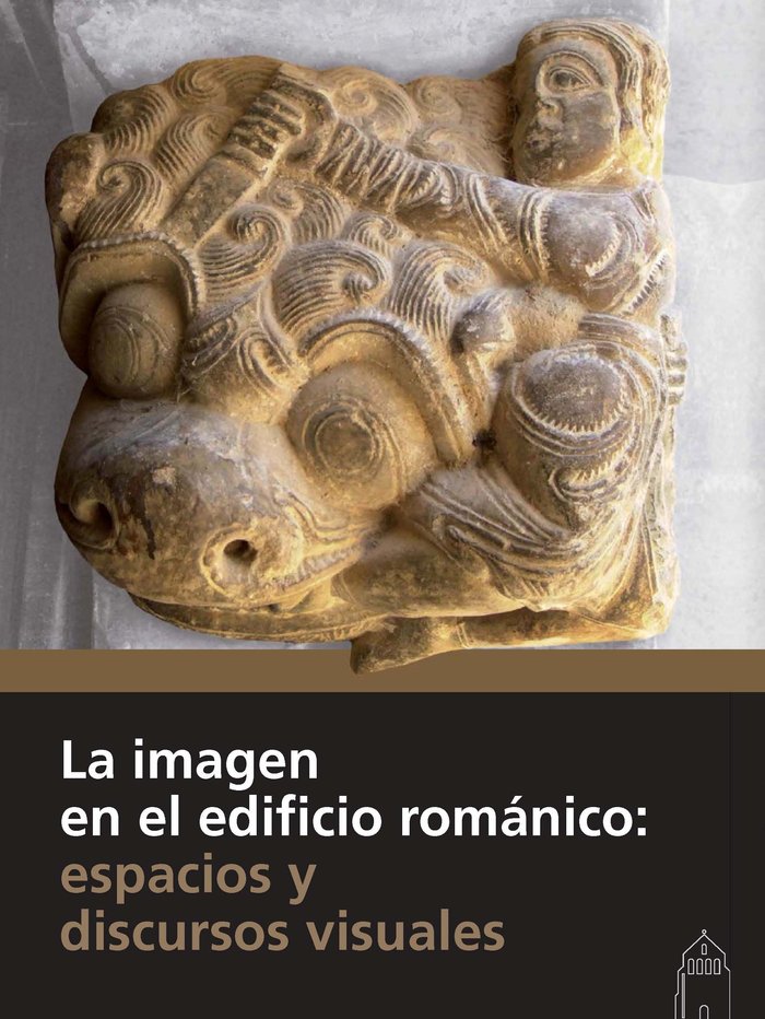 La imagen en el edificio románico: espacios y discursos visuales, de Varios autores | portada del libro